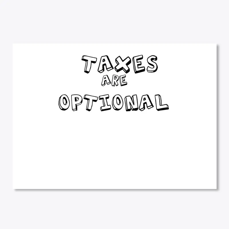 Taxes Are Optional